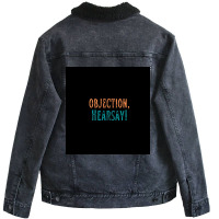 Funny Vintage Retro Objection, Hearsay! Hilarious Unisex Sherpa-lined Denim Jacket | Artistshot