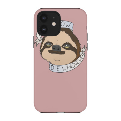 Live Slow Die Whenever Iphone 12 Case Designed By Icang Waluyo