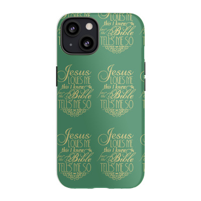 Jesus Loves Me This I Knowfor The Bible Tells Me So Iphone 13 Case Designed By Buckstore