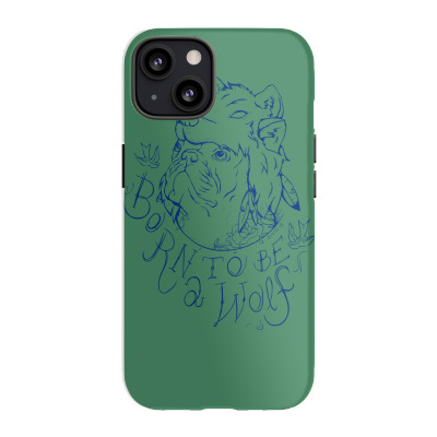Born To Be A Wolf Iphone 13 Case Designed By Icang Waluyo