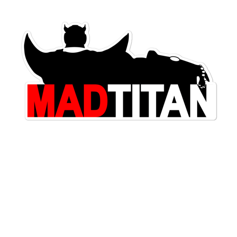 Mad Titan Sticker | Artistshot