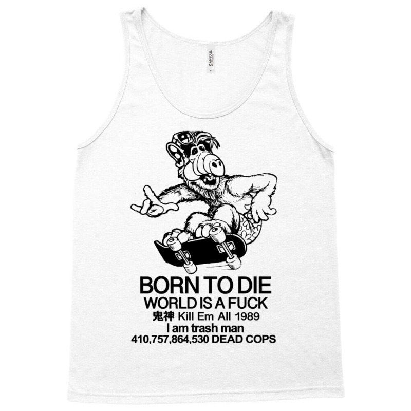 Born To Die Alf Tank Top | Artistshot