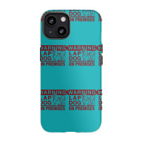 Lap Dog Warning Iphone 13 Case | Artistshot