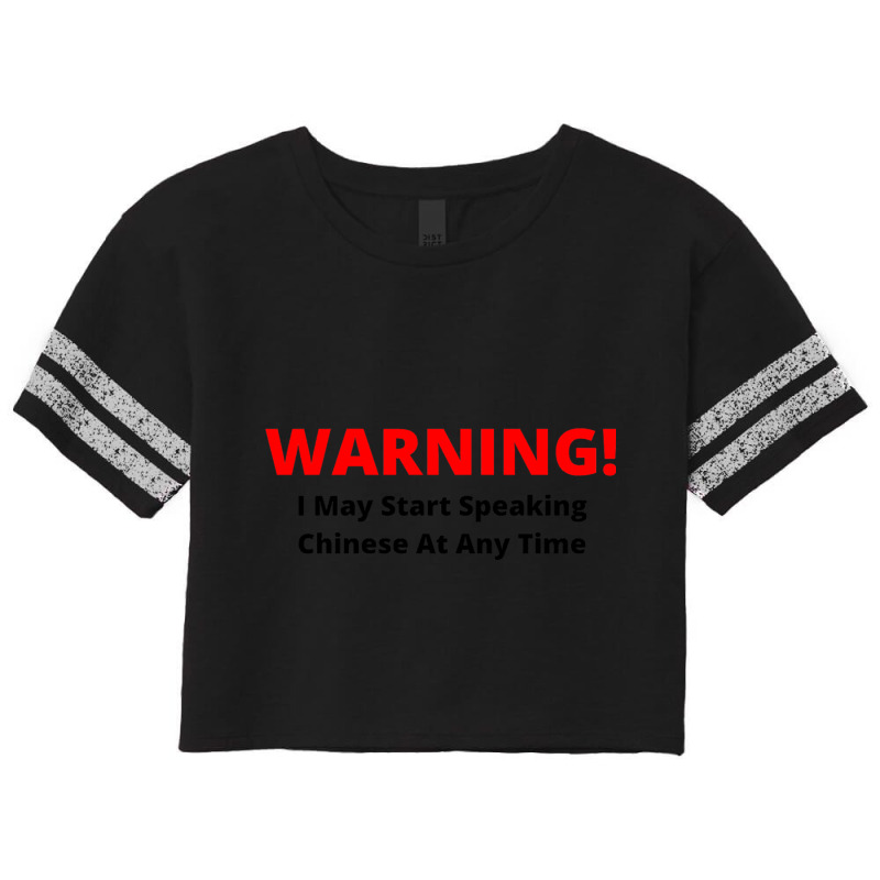 Warning! I May Start Speaking Chinese At Any Time Scorecard Crop Tee by JOHN CHAVEZ | Artistshot