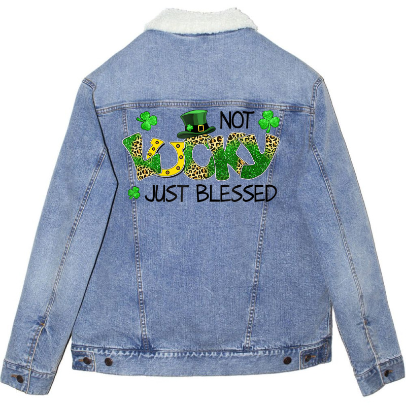 Not Lucky Just Blessed St Patricks Day Shamrock Unisex Sherpa-lined Denim Jacket | Artistshot