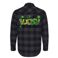 Not Lucky Just Blessed St Patricks Day Shamrock Flannel Shirt | Artistshot