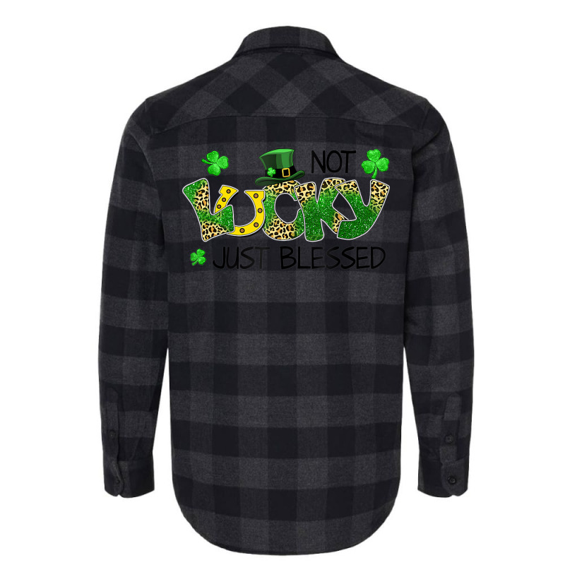 Not Lucky Just Blessed St Patricks Day Shamrock Flannel Shirt | Artistshot