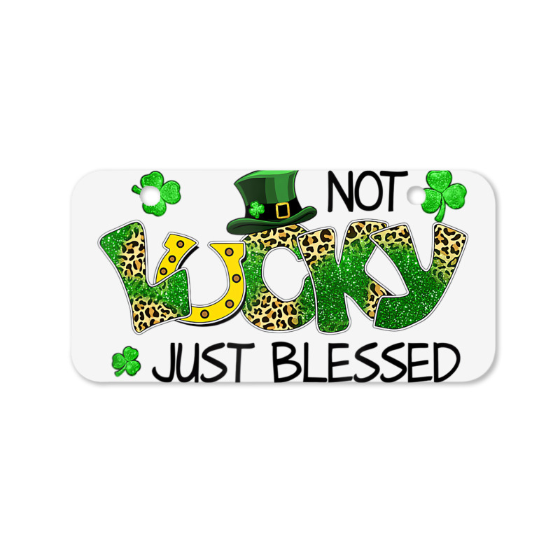 Not Lucky Just Blessed St Patricks Day Shamrock Bicycle License Plate | Artistshot