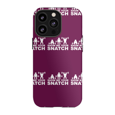 Crossfit Show Me Your Snatch Iphone 13 Pro Case Designed By Narayatees