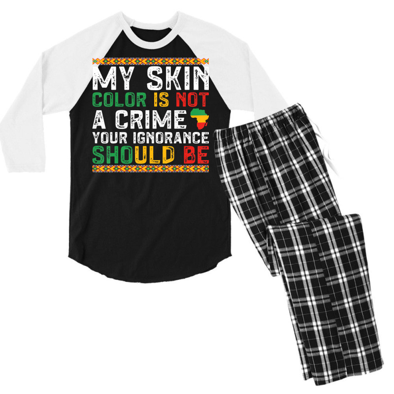 My Skin Color Is Not A Crime Black History Month Men's 3/4 Sleeve Pajama Set | Artistshot