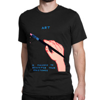 A Chance To Register Your Existence Classic T-shirt | Artistshot