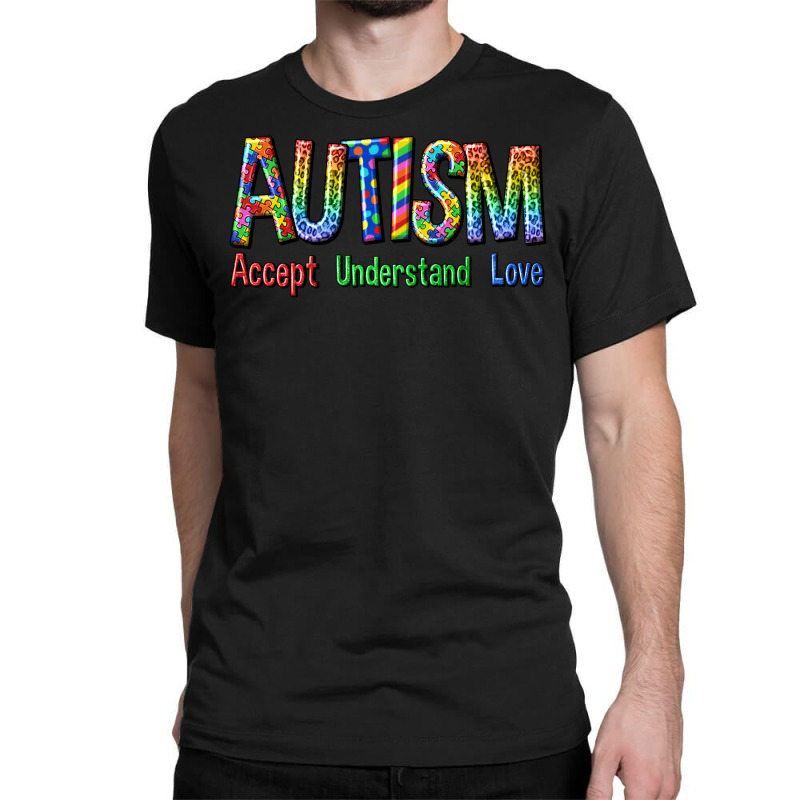 Autism Accept Understand Love Classic T-shirt by enoddigitalart@gmail.com | Artistshot