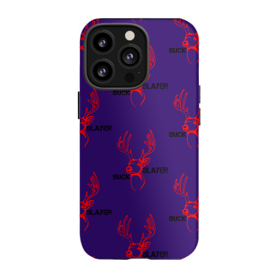 Buck Slayer Iphone 13 Pro Case Designed By Chilistore