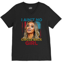 I Ain't No Circle Back Girl Shirt, Kayleigh Mcenan V-neck Tee | Artistshot