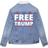 Free Trump Free Donald Trump Republican Support Unisex Sherpa-lined Denim Jacket | Artistshot