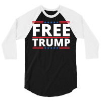 Free Trump Free Donald Trump Republican Support 3/4 Sleeve Shirt | Artistshot