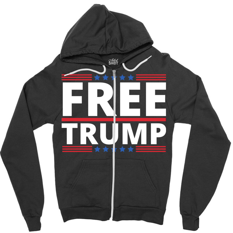 Free Trump Free Donald Trump Republican Support Zipper Hoodie | Artistshot