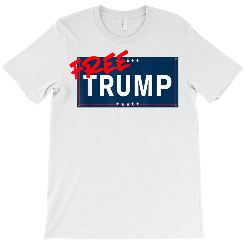 Free Trump Free Donald Trump Republican Support T-shirt | Artistshot