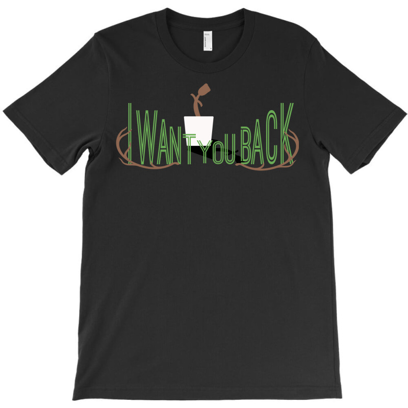 I Want You Back T-shirt | Artistshot