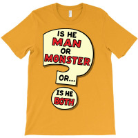 Or Is He Both T-shirt | Artistshot