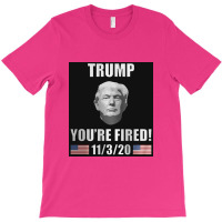 Trump You're Fired T-shirt | Artistshot