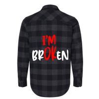 I'm Ok   I'm Broken Flannel Shirt | Artistshot