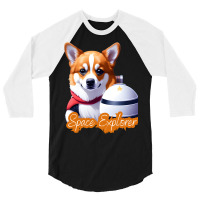 Corgi Astronaut 3/4 Sleeve Shirt | Artistshot