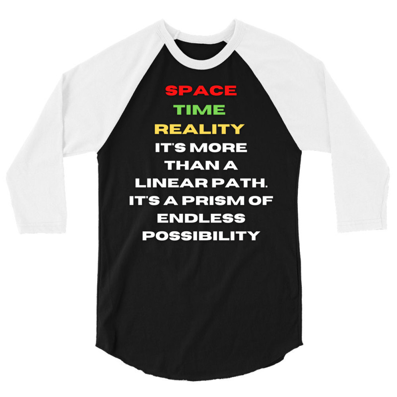 Space Time Realityperfect Gift 3/4 Sleeve Shirt by ouadiecaitoq | Artistshot