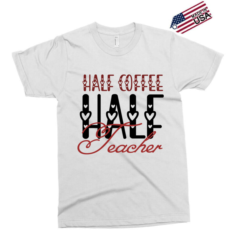 Half Coffee Half Teacher Exclusive T-shirt by JOHN CHAVEZ | Artistshot