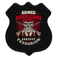 Armed Americans United Against Terrorism Patriot Against Terrorism Shield Patch | Artistshot