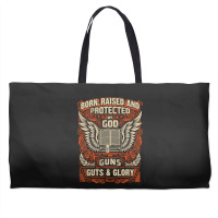 Gun Control Born Raised Protected By God Gns Guts And Glory Weekender Totes | Artistshot