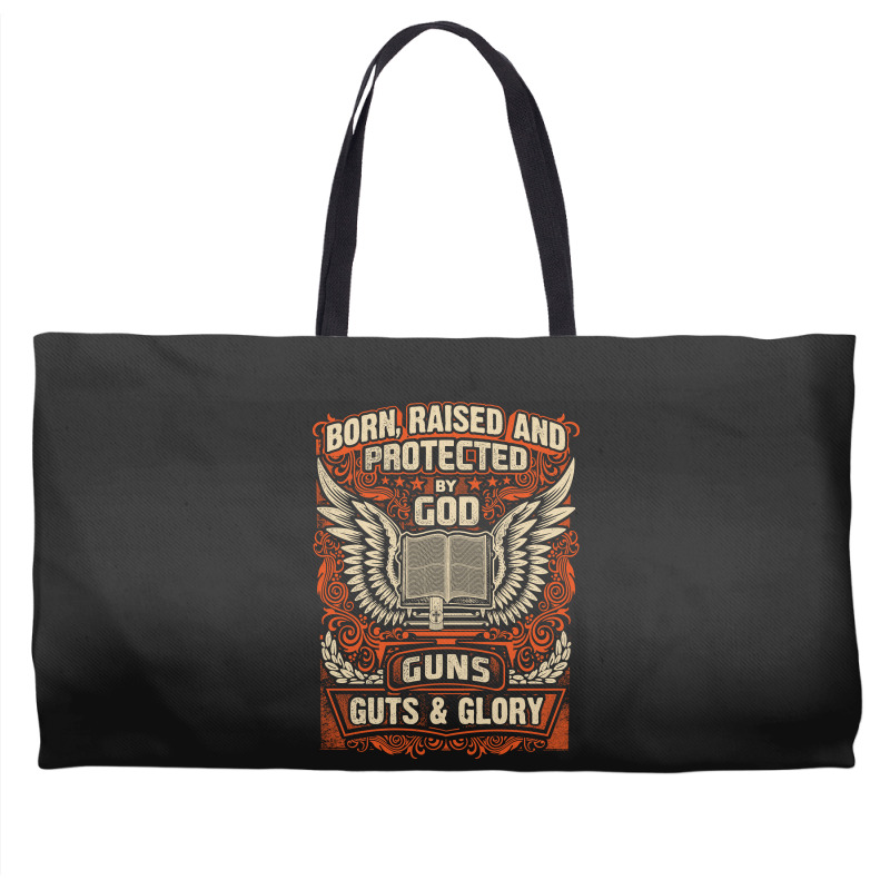 Gun Control Born Raised Protected By God Gns Guts And Glory Weekender Totes | Artistshot