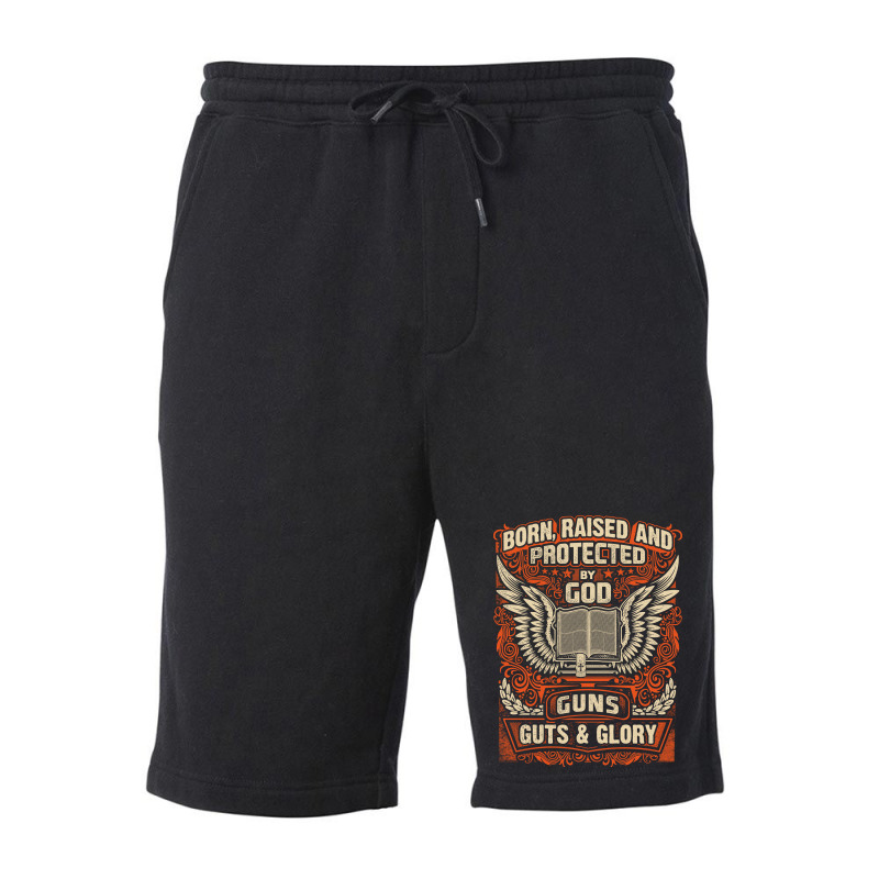 Gun Control Born Raised Protected By God Gns Guts And Glory Fleece Short | Artistshot