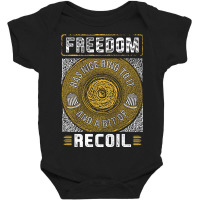 Gun Control Freedom  Has Nice Ring To It Anda Bit Of Recoil Baby Bodysuit | Artistshot