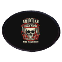 Gun Control I Am American I Have Right To Bear Arms Your Approval Oval Patch | Artistshot