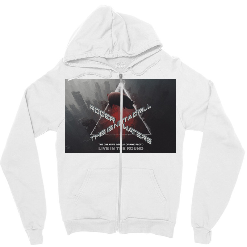 Waters This Is Not A Drill Zipper Hoodie | Artistshot