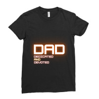 Dad Dedicated And Devoted  (2) Ladies Fitted T-shirt | Artistshot