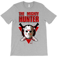 The Mighty Hunter Jason Voorhees T-shirt | Artistshot