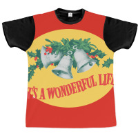 It's A Wonderful Life Graphic T-shirt | Artistshot