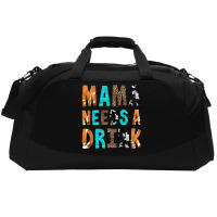 Mama Needs A Drink Active Duffel | Artistshot