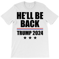 Be Back Trump 2024 T Shirt T-shirt | Artistshot