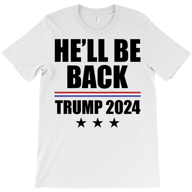 Be Back Trump 2024 T Shirt T-shirt | Artistshot