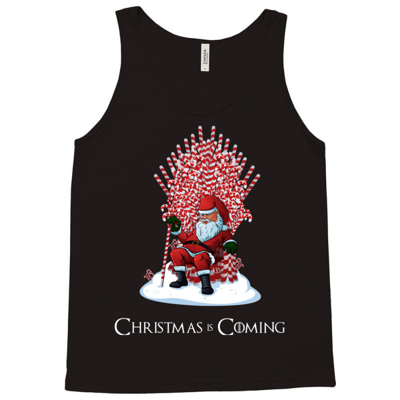 Christmas Is Coming Santa Candy Cane Throne 63 Tank Top | Artistshot