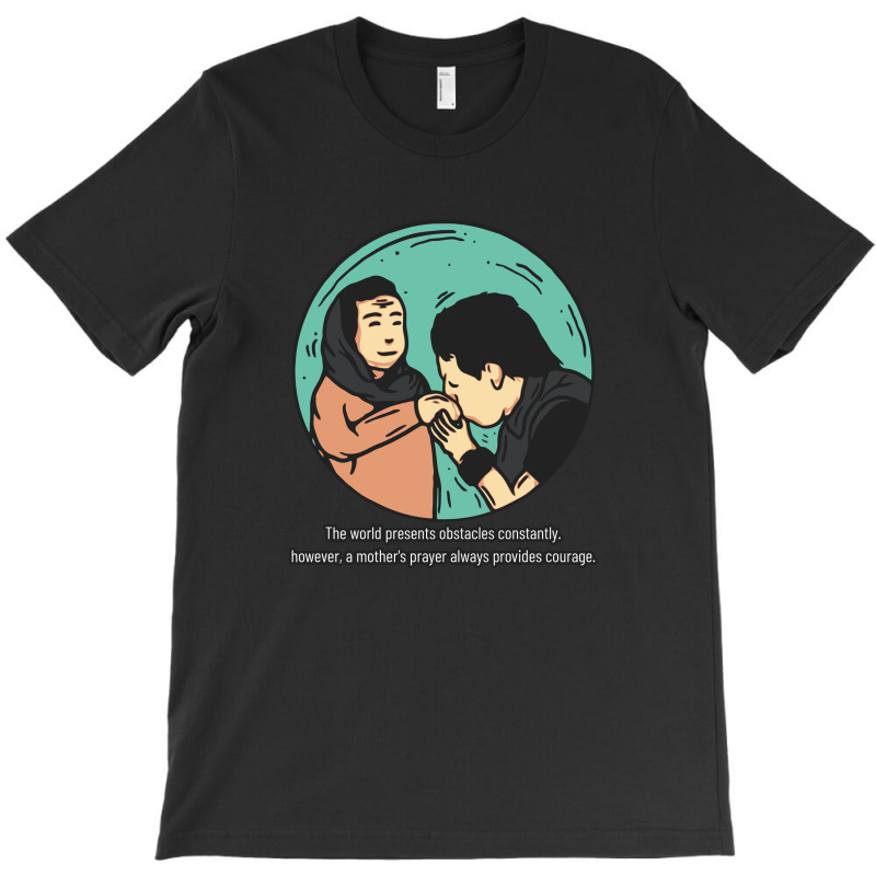 Mother's Prayer For Her Son T-shirt | Artistshot