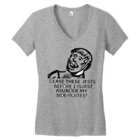 Cease These Jests Before I Burst Asunder My Side P Women's V-neck T-shirt | Artistshot