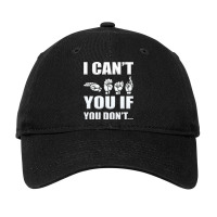 American Sign Language   I Can't If You Don't Adjustable Cap | Artistshot