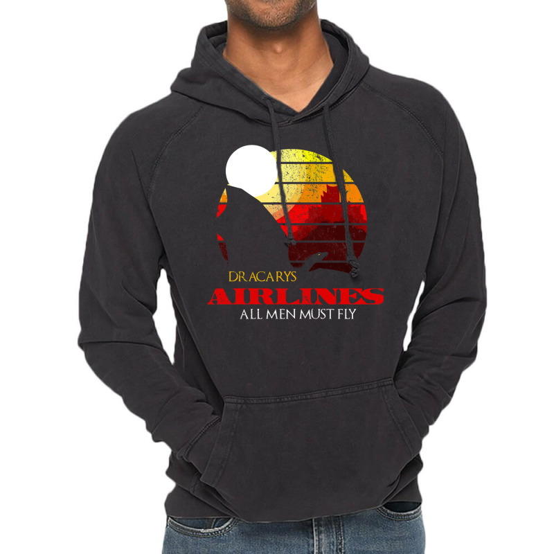 Dracarys Airlines   All Men Must Fly Distressed Vintage Hoodie | Artistshot