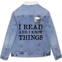 I Read And I Know Things (book) Unisex Sherpa-lined Denim Jacket | Artistshot