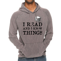 I Read And I Know Things (book) Vintage Hoodie | Artistshot