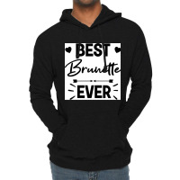 Best Brunette Ever Chiffon Top Lightweight Hoodie | Artistshot